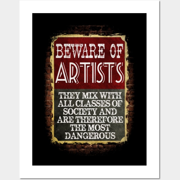 Beware Of Artists Design Wall Art by HellwoodOutfitters